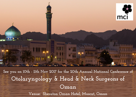 20th Annual National Conference of Otolaryngology & Head & Neck Surgeons of Oman
