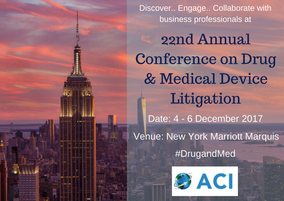 22nd Annual Conference on Drug & Medical Device Litigation