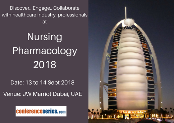 22nd World Congress on Nursing Pharmacology and Healthcare Management (Nursing Pharmacology 2018)