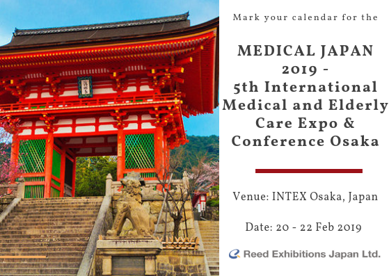 MEDICAL JAPAN 2019 – 5th International Medical and Elderly Care Expo & Conference Osaka