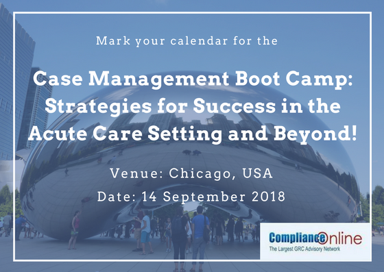 Case Management Boot Camp: Strategies for Success in the Acute Care Setting and Beyond!