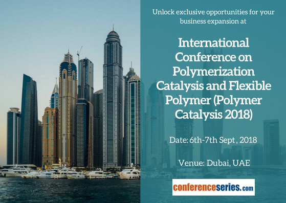Photos of International Conference on Polymerization Catalysis and Flexible Polymer (Polymer Catalysis 2018)