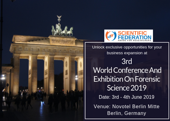 3rd World Conference And Exhibition On Forensic Science 2019