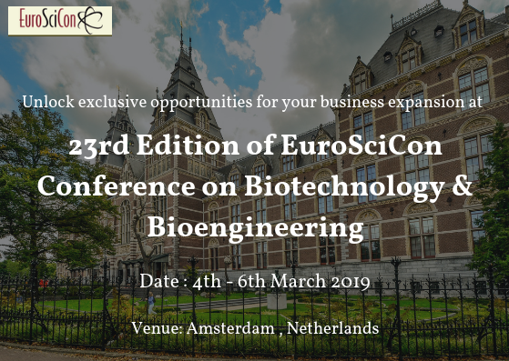 23rd Edition of EuroSciCon Conference on Biotechnology & Bioengineering