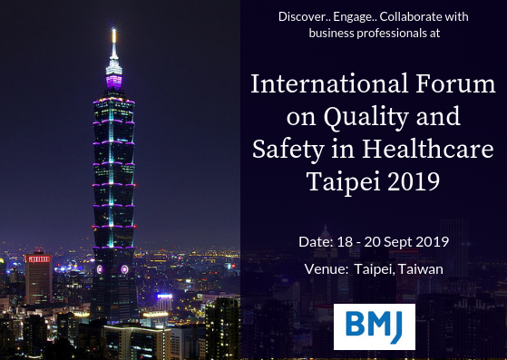 International Forum on Quality and Safety in Healthcare Taipei 2019